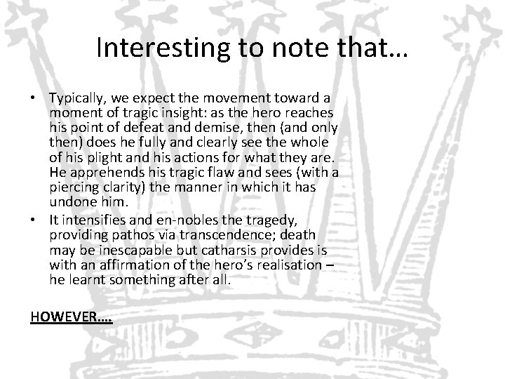 Interesting to note that… • Typically, we expect the movement toward a moment of