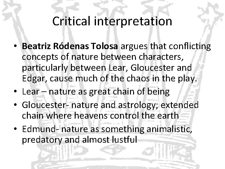 Critical interpretation • Beatriz Ródenas Tolosa argues that conflicting concepts of nature between characters,