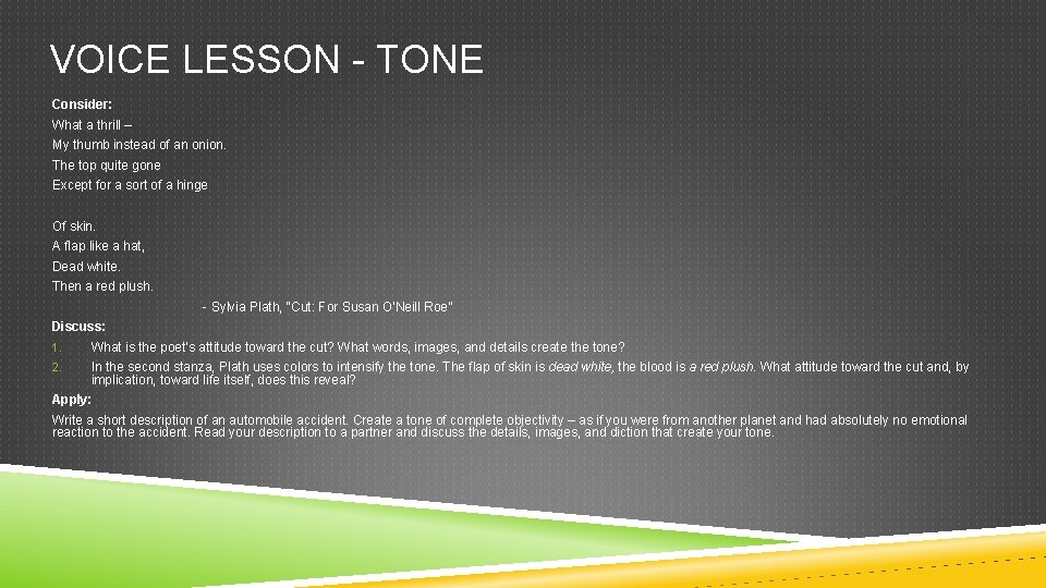 VOICE LESSON - TONE Consider: What a thrill – My thumb instead of an
