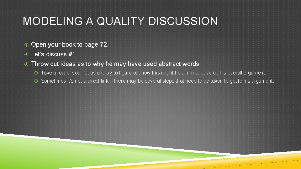 MODELING A QUALITY DISCUSSION Open your book to page 72. Let’s discuss #1. Throw