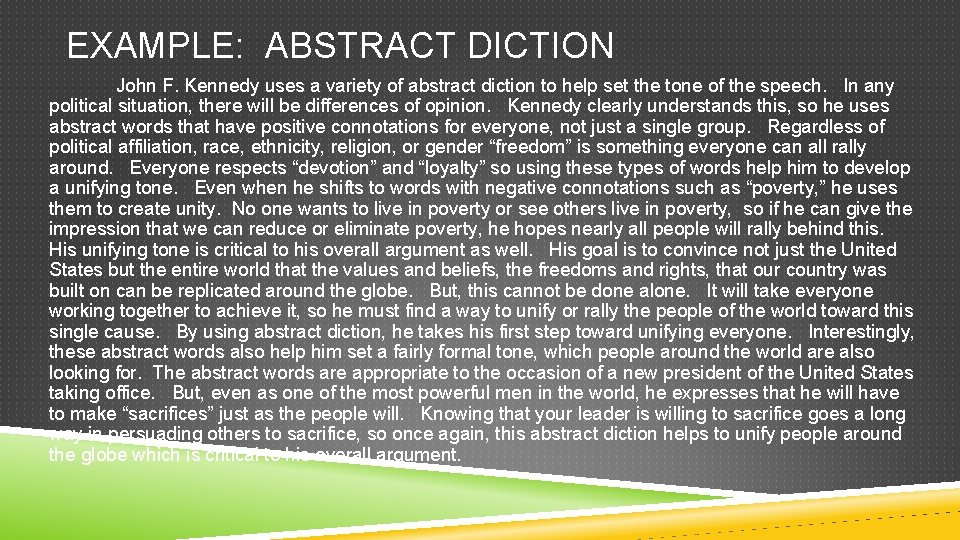 EXAMPLE: ABSTRACT DICTION John F. Kennedy uses a variety of abstract diction to help