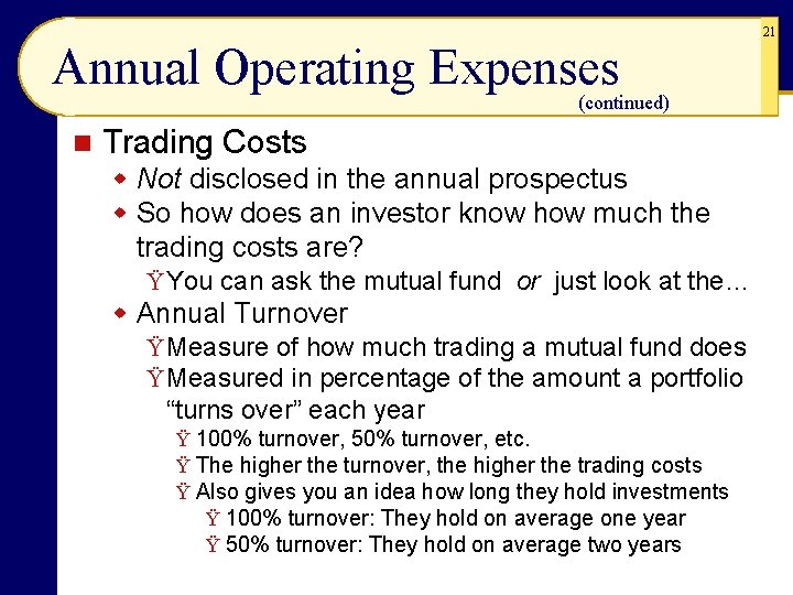 Annual Operating Expenses (continued) n Trading Costs w Not disclosed in the annual prospectus Annual Operating Expenses (continued) n Trading Costs w Not disclosed in the annual prospectus