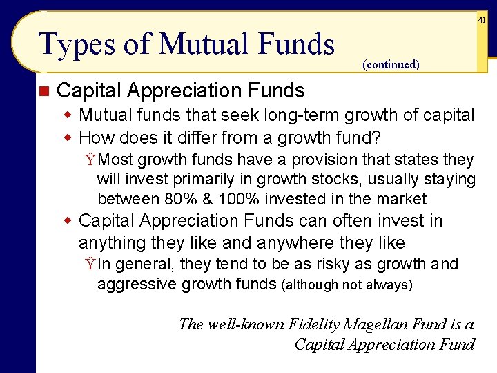 41 Types of Mutual Funds n (continued) Capital Appreciation Funds w Mutual funds that 41 Types of Mutual Funds n (continued) Capital Appreciation Funds w Mutual funds that