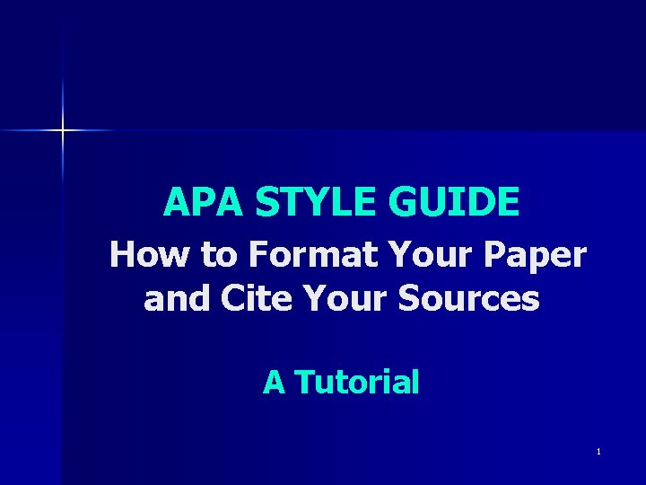 APA STYLE GUIDE How to Format Your Paper