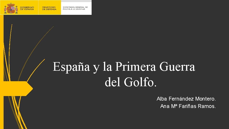 España y la Primera Guerra del Golfo. Alba Fernández Montero. Ana Mª Fariñas Ramos.