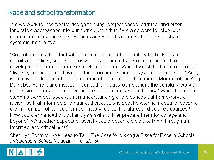 Race and school transformation “As we work to incorporate design thinking, project-based learning, and
