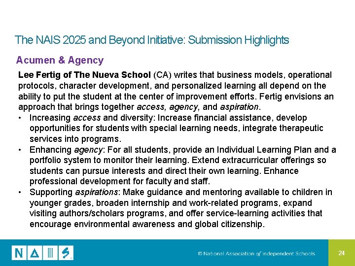 The NAIS 2025 and Beyond Initiative: Submission Highlights Acumen & Agency Lee Fertig of