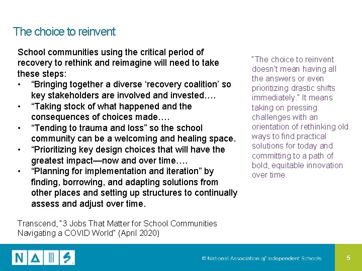 The choice to reinvent School communities using the critical period of recovery to rethink