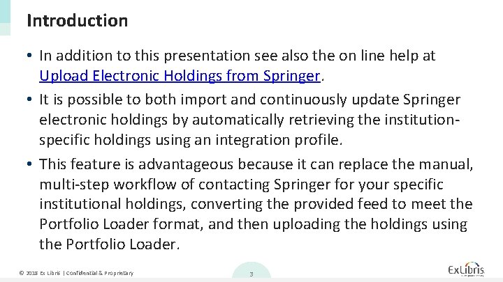 Introduction • In addition to this presentation see also the on line help at Introduction • In addition to this presentation see also the on line help at