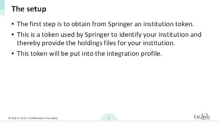The setup • The first step is to obtain from Springer an institution token. The setup • The first step is to obtain from Springer an institution token.