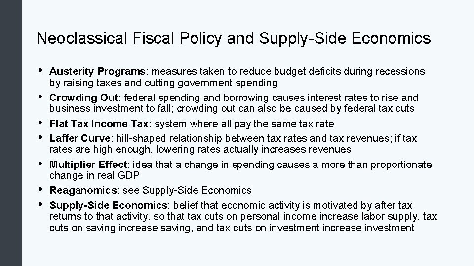 Neoclassical Fiscal Policy and Supply-Side Economics • • Austerity Programs: measures taken to reduce