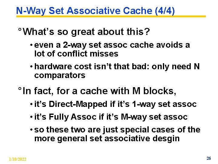 N-Way Set Associative Cache (4/4) ° What’s so great about this? • even a