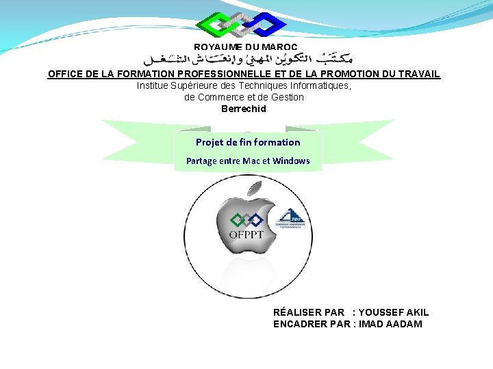 ROYAUME DU MAROC OFFICE DE LA FORMATION PROFESSIONNELLE ET DE LA PROMOTION DU TRAVAIL