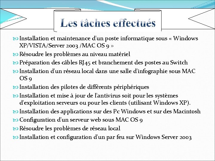 . Installation et maintenance d’un poste informatique sous « Windows XP/VISTA/Server 2003 /MAC OS