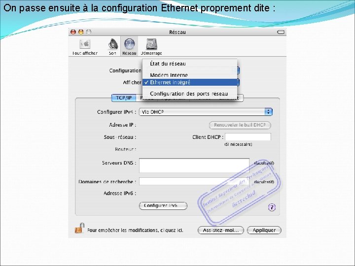 On passe ensuite à la configuration Ethernet proprement dite : 