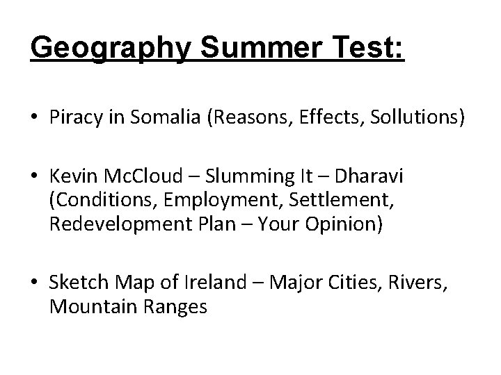 Geography Summer Test: • Piracy in Somalia (Reasons, Effects, Sollutions) • Kevin Mc. Cloud