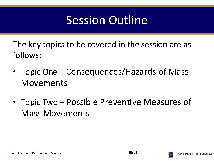 Session Outline The key topics to be covered in the session are as follows: