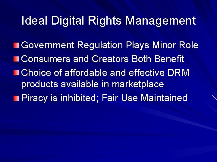 Ideal Digital Rights Management Government Regulation Plays Minor Role Consumers and Creators Both Benefit