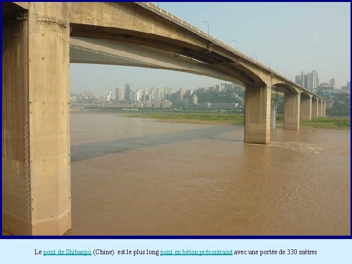 Le pont de Shibanpo (Chine) est le plus long pont en béton précontraint avec