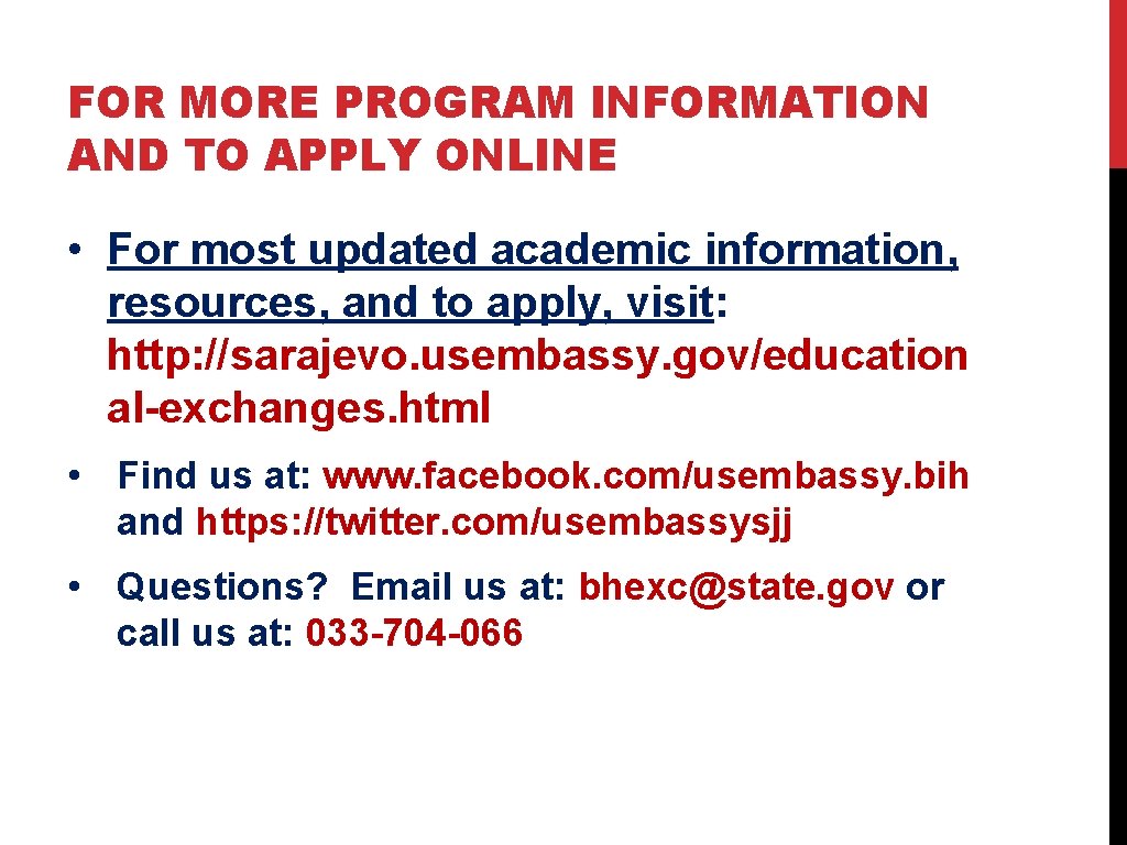FOR MORE PROGRAM INFORMATION AND TO APPLY ONLINE • For most updated academic information,