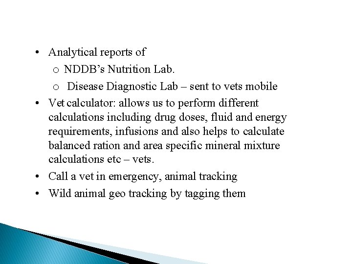  • Analytical reports of o NDDB’s Nutrition Lab. o Disease Diagnostic Lab –