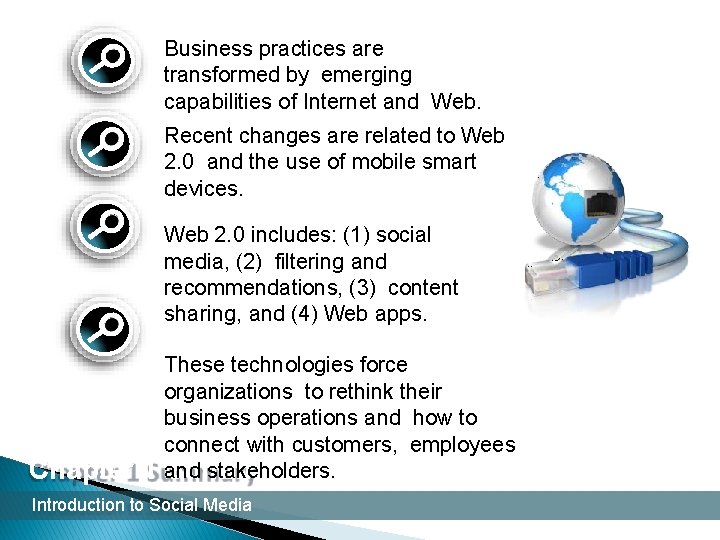 Business practices are transformed by emerging capabilities of Internet and Web. Recent changes are