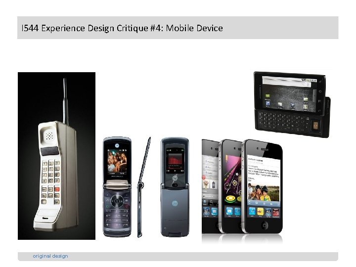 I 544 Austin Experience Toombs I 544 Design EDCritique #4: Mobile. Device. Without Screen