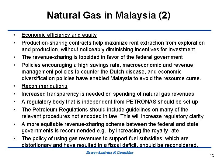 Natural Gas in Malaysia (2) • • • Economic efficiency and equity Production-sharing contracts