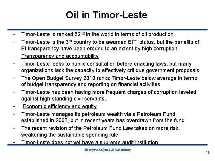 Oil in Timor-Leste • • • Timor-Leste is ranked 52 nd in the world