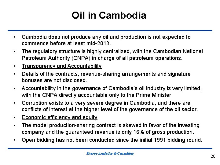 Oil in Cambodia • • • Cambodia does not produce any oil and production