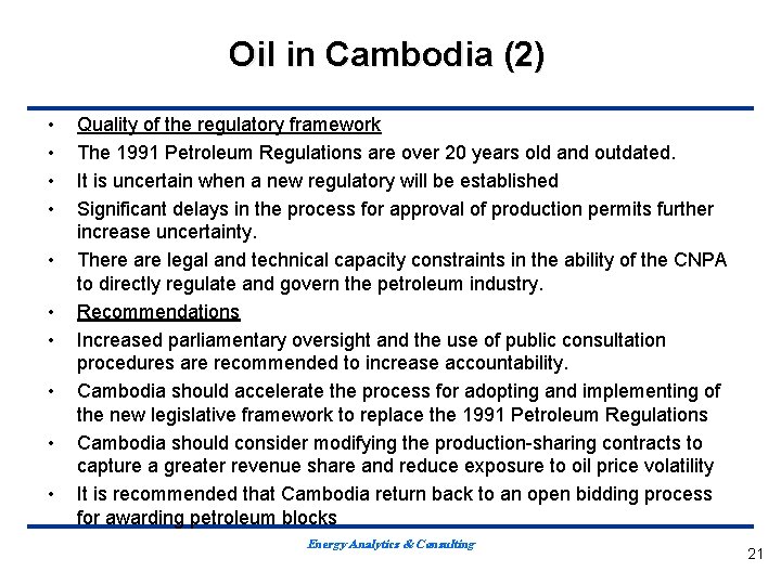 Oil in Cambodia (2) • • • Quality of the regulatory framework The 1991