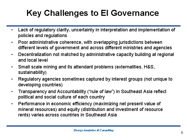 Key Challenges to EI Governance • • Lack of regulatory clarity, uncertainty in interpretation