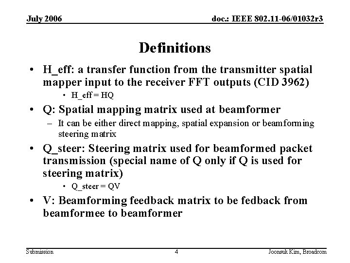 July 2006 doc. : IEEE 802. 11 -06/01032 r 3 Definitions • H_eff: a