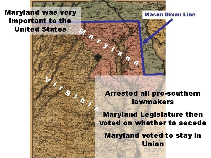 Maryland was very important to the United States M V i r g i