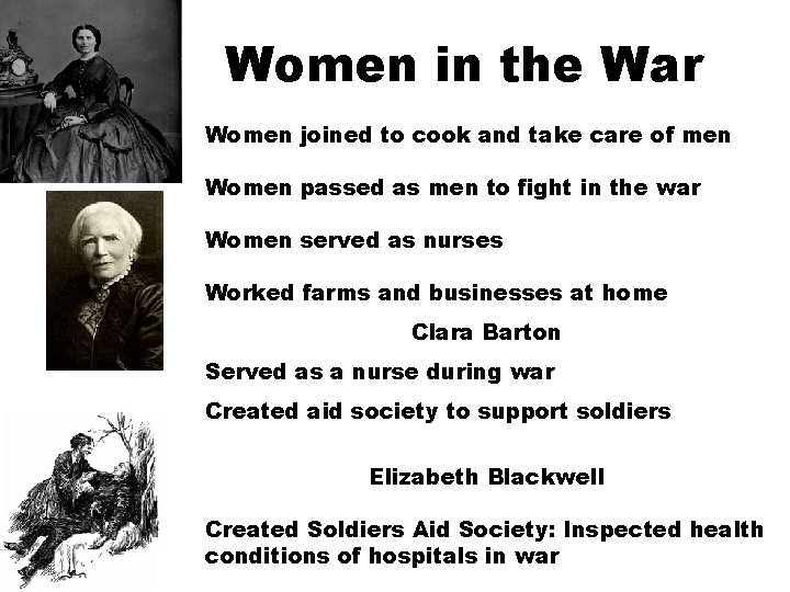 Women in the War Women joined to cook and take care of men Women