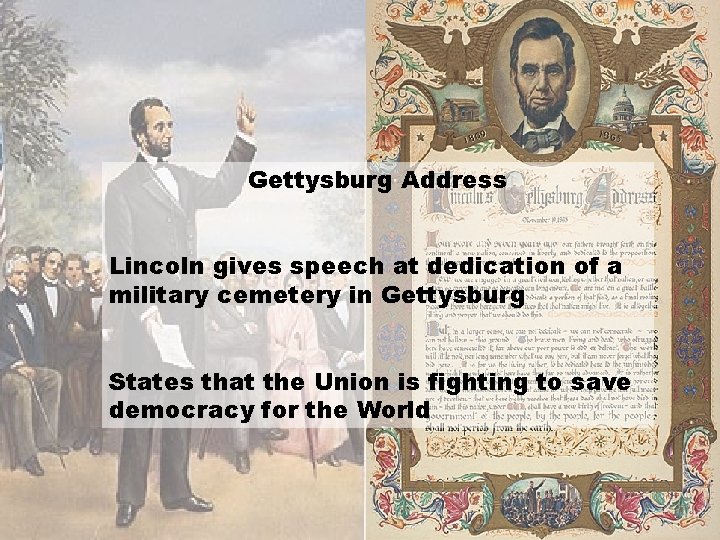 Gettysburg Address Lincoln gives speech at dedication of a military cemetery in Gettysburg States