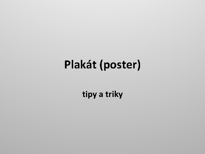 Plakát (poster) tipy a triky 