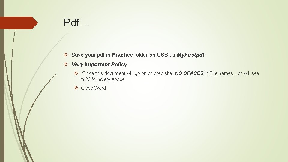 Pdf… Save your pdf in Practice folder on USB as My. Firstpdf Very Important