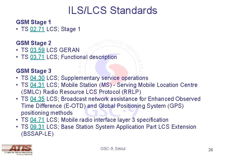 ILS/LCS Standards GSM Stage 1 • TS 02. 71 LCS; Stage 1 GSM Stage