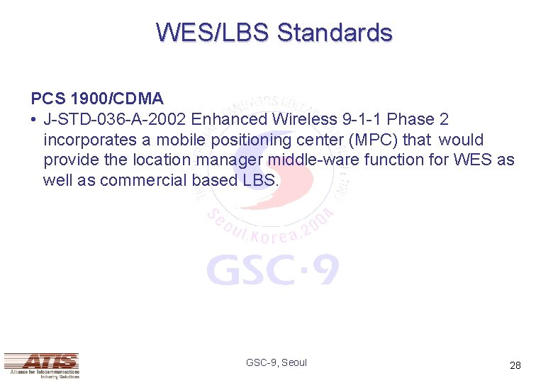 WES/LBS Standards PCS 1900/CDMA • J-STD-036 -A-2002 Enhanced Wireless 9 -1 -1 Phase 2