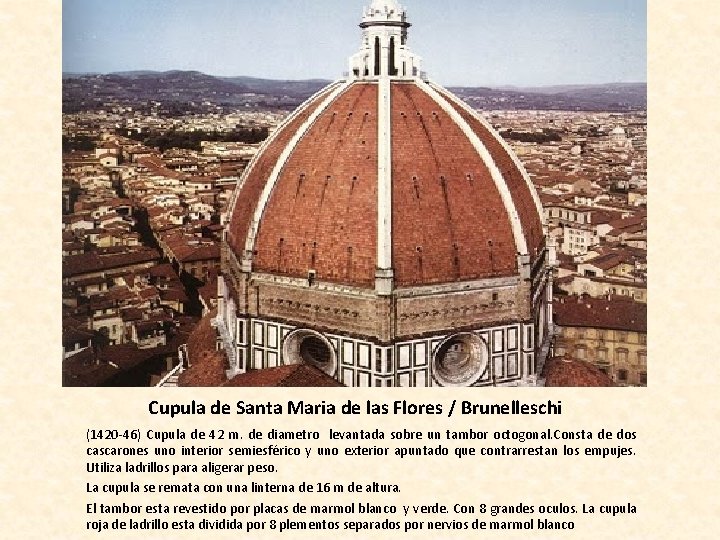 Cupula de Santa Maria de las Flores / Brunelleschi (1420 -46) Cupula de 42