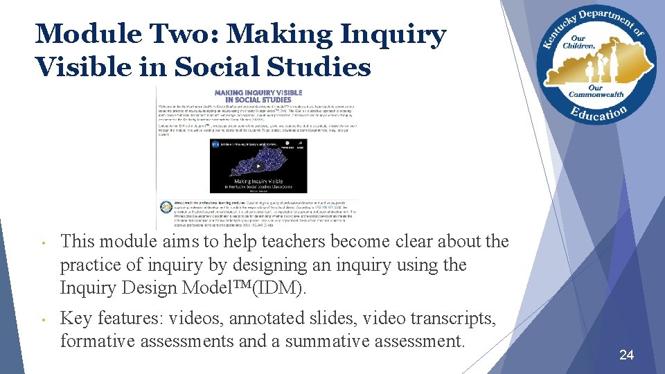Module Two: Making Inquiry Visible in Social Studies • This module aims to help