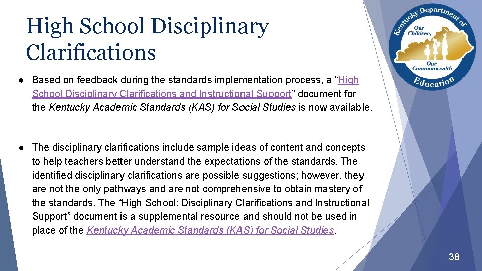 High School Disciplinary Clarifications ● Based on feedback during the standards implementation process, a