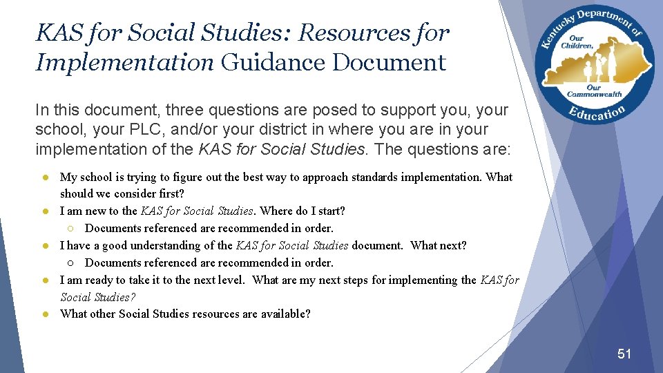 KAS for Social Studies: Resources for Implementation Guidance Document In this document, three questions