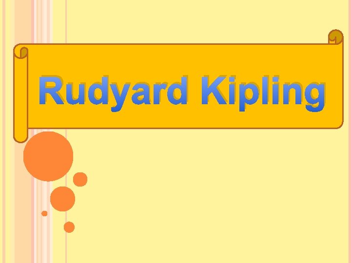 Rudyard Kipling 