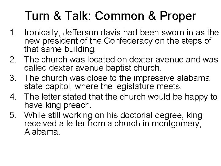 Turn & Talk: Common & Proper 1. Ironically, Jefferson davis had been sworn in