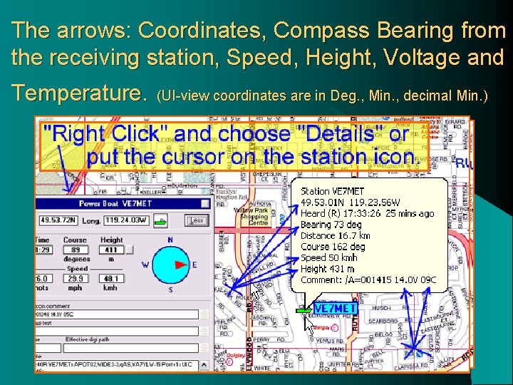 The arrows: Coordinates, Compass Bearing from the receiving station, Speed, Height, Voltage and Temperature.