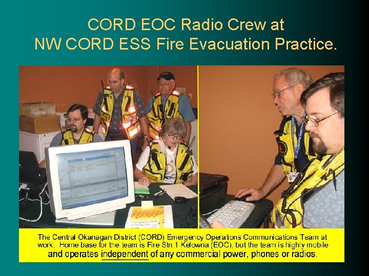 CORD EOC Radio Crew at NW CORD ESS Fire Evacuation Practice. 