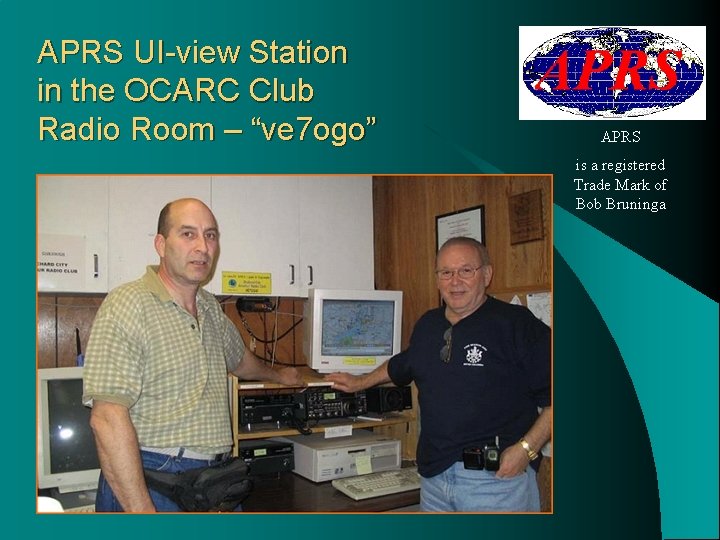 APRS UI-view Station in the OCARC Club Radio Room – “ve 7 ogo” APRS