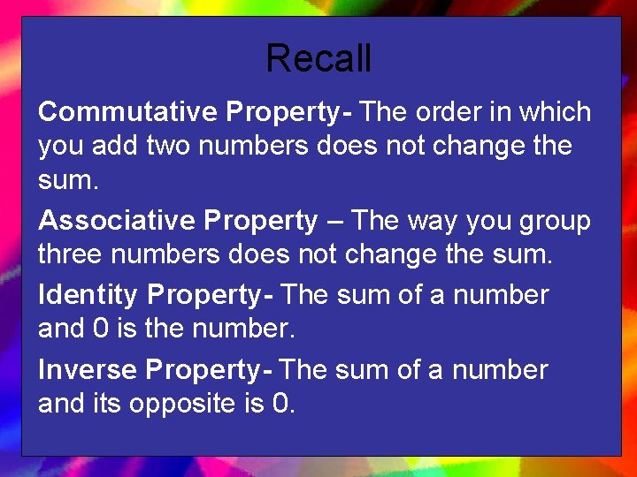 Recall Commutative Property- The order in which you add two numbers does not change
